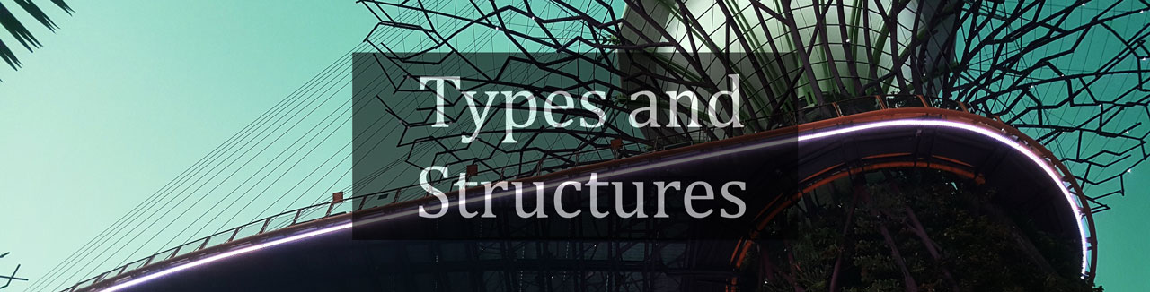 Types and Structures